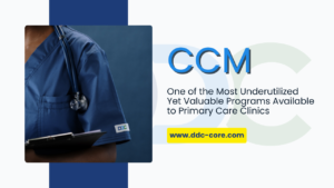One of the Most Underutilized Yet Valuable Programs Available to Primary Care Clinics What Clinics Get Wrong — and How to Fix It Without Adding Staff Chronic Care Management (CCM) is one of the most underutilized yet valuable programs available to primary care clinics. On paper, it promises recurring revenue, better patient engagement, and improved continuity of care. In practice, many clinics struggle to execute CCM consistently — not because they lack clinical expertise, but because the operational side is misunderstood or fragmented. After working with clinics at different stages of CCM adoption, one pattern appears repeatedly: eligibility is unclear, enrollment is inconsistent, and documentation becomes a bottleneck. This article breaks down the three most common failure points in CCM programs — eligibility, enrollment, and documentation — and explains how clinics can fix them without burning out staff or overloading providers. 1. CCM Eligibility: Where Most Programs Quietly Break 2. CCM Enrollment: The Silent Drop-Off Point 3. Consent: A Small Step With Big Compliance Impact 4. Documentation: The Number One Staff Burnout Driver 5. Time Tracking: The Invisible Risk Area 6. Why Clinics Burn Out Staff Instead of Fixing the System 7. The Role of Non-Clinical Operational Support 8. Putting It All Together: A Sustainable CCM Framework Most clinics don’t fail at CCM because they lack clinical knowledge. They struggle because operational details are left undefined. Fixing eligibility, enrollment, and documentation doesn’t require hiring more staff or overhauling the EHR. It requires clarity, structure, and repeatable processes. When CCM is operationally sound, providers regain time, staff regain confidence, and clinics finally realize the full value of the program. Want to see how a structured, non-clinical CCM workflow could work for your clinic? DDC Core provides operational support designed to help clinics run CCM consistently without adding staff or increasing provider workload.